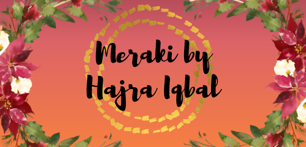 Meraki by Hajra Iqbal